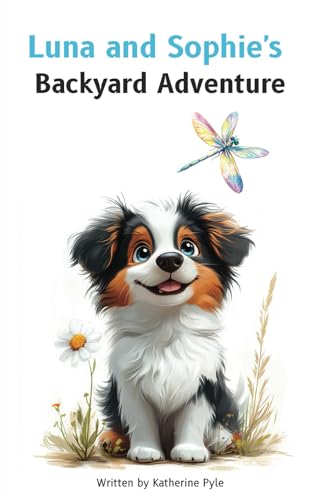 Luna and Sophie's Backyard Adventure von Independently published
