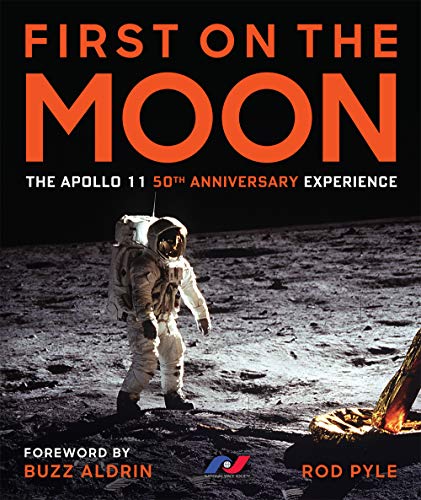 First on the Moon: The Apollo 11 50th Anniversary Experience von Random House Books for Young Readers