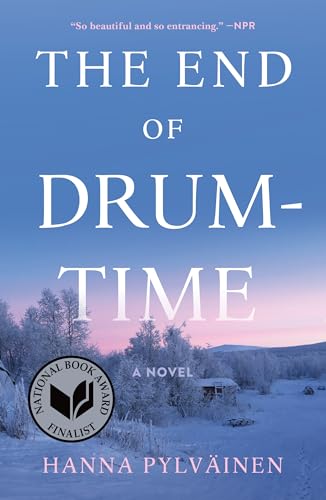 The End of Drum-Time: A Novel von Macmillan US