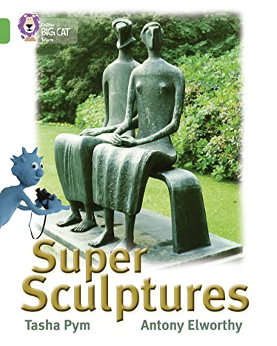 Super Sculptures: Band 05/Green (Collins Big Cat)