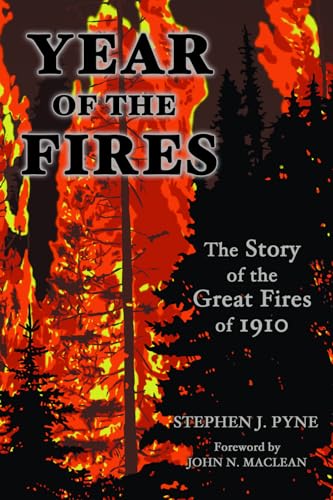 Year of the Fire: The Story of the Great Fires of 1910