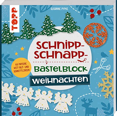 Schnipp-Schnapp-Bastelblock Weihnachten: Einfache und schnelle Faltschnitt-Ideen für Kinder. Mit 66 Motivpapieren mit Falt- und Schnittlinien von Frech