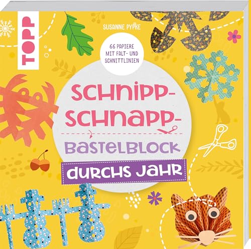 Schnipp-Schnapp-Block durchs Jahr: Einfache und schnelle Faltschnitt-Ideen für Kinder. Mit 66 Motivpapieren mit Falt- und Schnittlinien von Frech