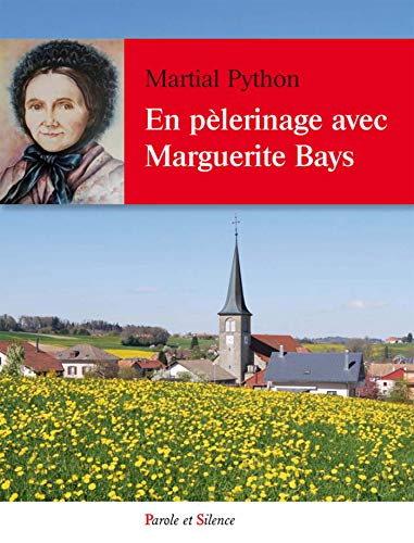 En pelerinage avec Marguerite bays: Stigmatisée suisse