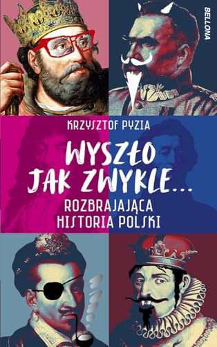 Wyszło jak zwykle... Rozbrajająca historia Polski von Bellona