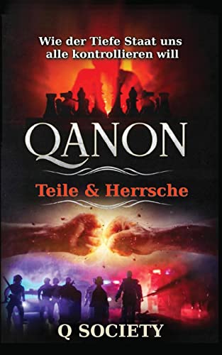 Qanon - Teile & Herrsche: Wie der Tiefe Staat uns alle kontrollieren will von College for Knowledge