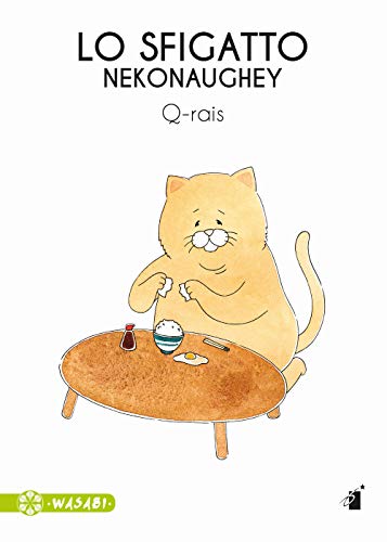 Lo sfigatto. Nekonaughey (Wasabi, Band 1) von Star Comics