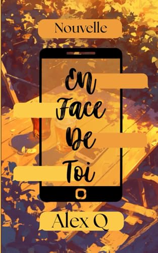 En Face De Toi: Nouvelle MM von Independently published