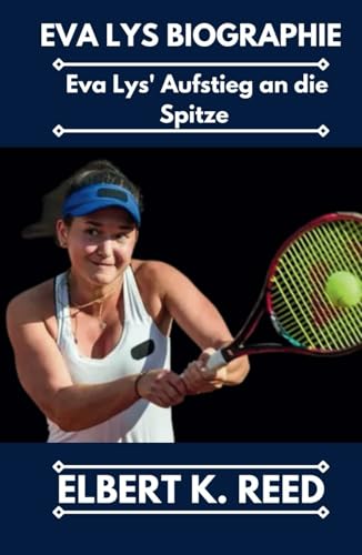EVA LYS BIOGRAPHIE: Eva Lys' Aufstieg an die Spitze von Independently published