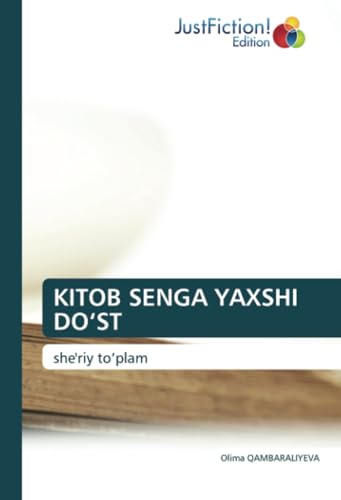KITOB SENGA YAXSHI DO‘ST: she'riy to‘plam von JustFiction Edition