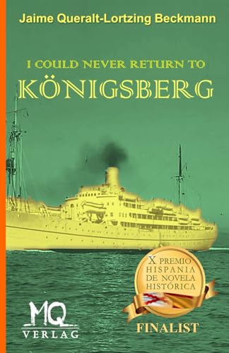 I COULD NEVER RETURN TO KÖNIGSBERG von Independently published
