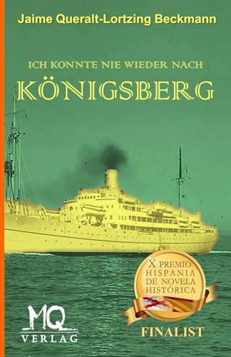 ICH KONNTE NIE WIEDER NACH KÖNIGSBERG