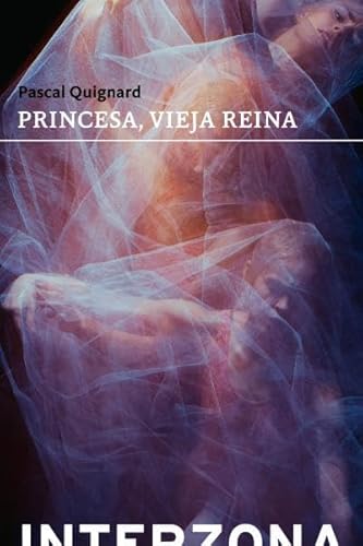 PRINCESA, VIEJA REINA PRINCESA, VIEJA REINA von INTERZONA