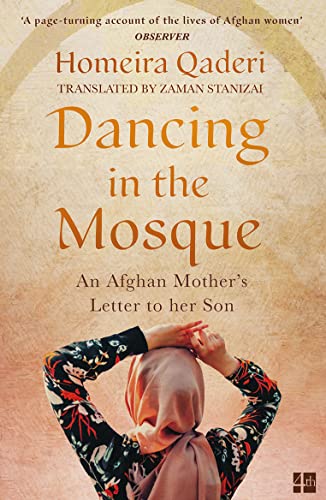 Dancing in the Mosque: An Afghan Mother’s Letter to her Son von Fourth Estate