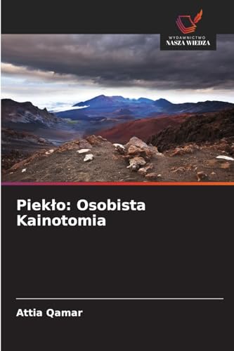 Piek¿o: Osobista Kainotomia: DE von Wydawnictwo Nasza Wiedza