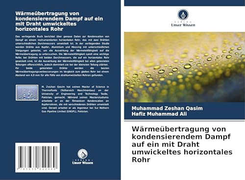 Wärmeübertragung von kondensierendem Dampf auf ein mit Draht umwickeltes horizontales Rohr von VDM Verlag