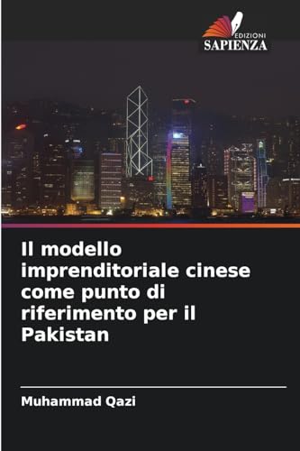 Il modello imprenditoriale cinese come punto di riferimento per il Pakistan von Edizioni Sapienza