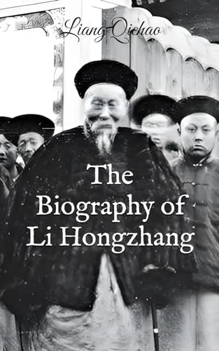The Biography of Li Hongzhang von Independently published