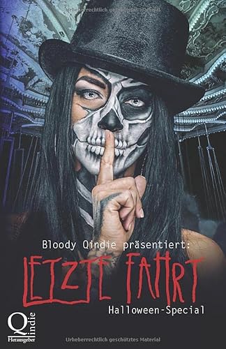 Bloody Qindie präsentiert: Letzte Fahrt: Halloween Special von Independent Bookworm