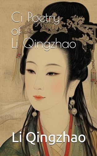 Ci Poetry of Li Qingzhao von Independently published