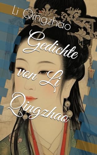 Gedichte von Li Qingzhao