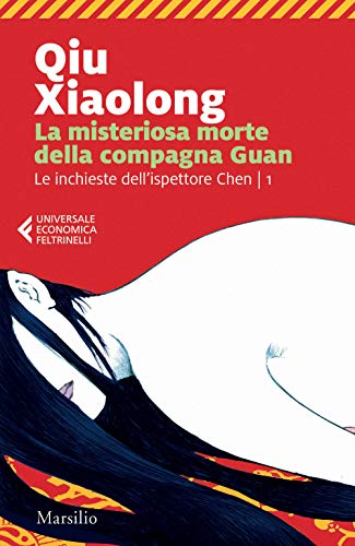 La misteriosa morte della compagna Guan. Le inchieste dell'ispettore Chen (Universale economica Feltrinelli) von Marsilio