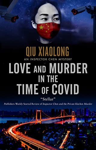 Love and Murder in the Time of Covid (Inspector Chen Mysteries)