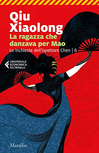 Xiaolong Qiu - La Ragazza Che Danzava Per Mao. Le Inchieste Dell'ispettore Chen von UNIVERSALE ECONOMICA FELTRINELLI