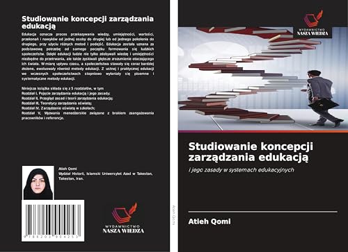 Studiowanie koncepcji zarz¿dzania edukacj¿: i jego zasady w systemach edukacyjnych von Wydawnictwo Nasza Wiedza