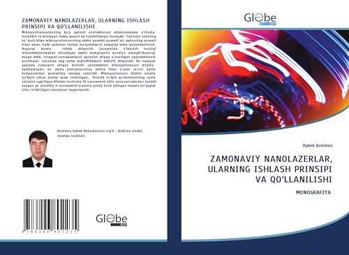 ZAMONAVIY NANOLAZERLAR, ULARNING ISHLASH PRINSIPI VA QO'LLANILISHI: MONOGRAFIYA von GlobeEdit