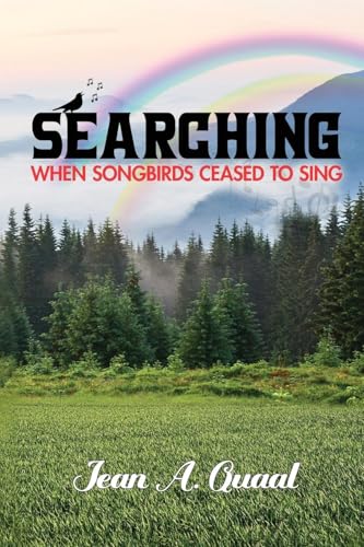 Searching: When Songbirds Ceased to Sing von Quaal Arts Creations