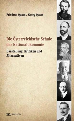 Die Österreichische Schule der Nationalökonomie: Darstellung, Kritiken und Alternativen
