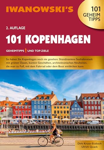 101 Kopenhagen - Reiseführer von Iwanowski: Geheimtipps und Top-Ziele. Mit herausnehmbarem Stadtplan (Iwanowski's 101) von Iwanowski's Reisebuchverlag
