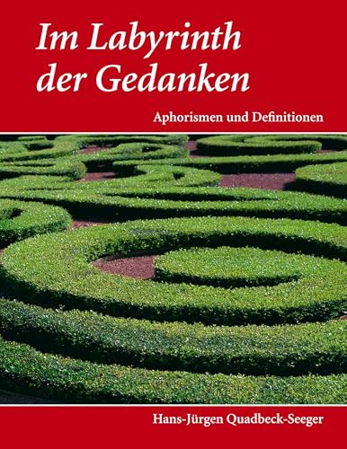 Im Labyrinth der Gedanken: Aphorismen und Definitionen von Books on Demand GmbH