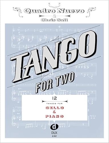 Tango For Two 12 Tangos For Cello & Piano von Edition DUX