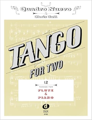 Tango For Two 12 Tangos For Flute & Piano von Edition DUX