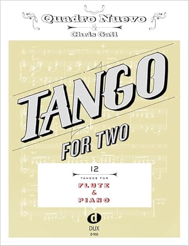 Tango For Two: 12 Tangos For Flute & Piano