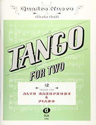 Tango For Two: 12 Tangos For Alto Saxophone & Piano
