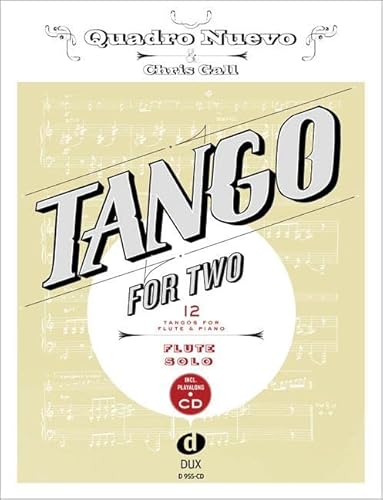 Tango For Two: 12Tangos For Flute Solo Incl. Playalong-CD von Edition DUX
