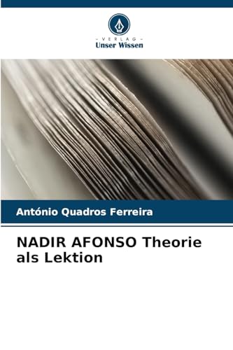 NADIR AFONSO Theorie als Lektion von Verlag Unser Wissen
