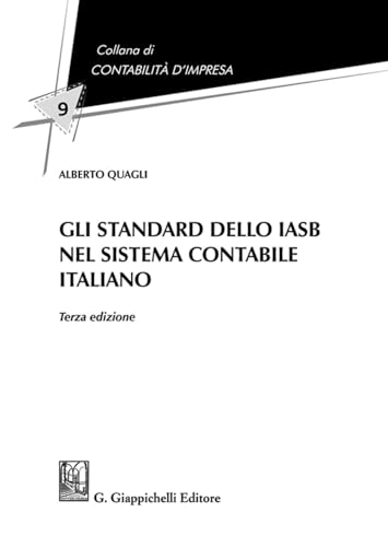 Gli standard dello IASB nel sistema contabile italiano (Contabilità d'impresa) von Giappichelli