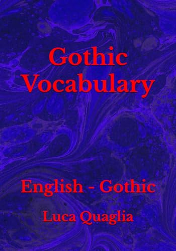 Gothic Vocabulary: English - Gothic (LINGUA GOTICA) von Independently published