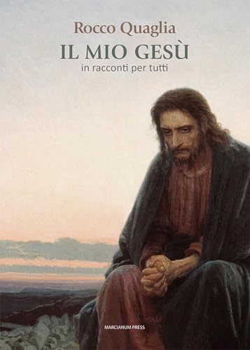 Il mio Gesù. In racconti per tutti (Strumenti di catechesi) von Marcianum Press