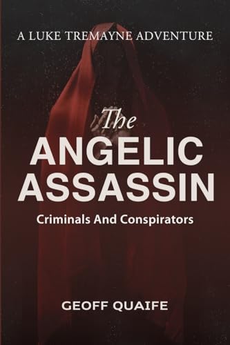 The Angelic Assassin: Criminals and Conspirators von ARPress