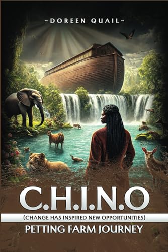 C.H.I.N.O (Change Has Inspired New Opportunities) Petting Farm Journey von EliteScribes Book Writing