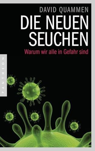Die neuen Seuchen: Warum wir alle in Gefahr sind Die neuen Seuchen: Warum wir alle in Gefahr sind
