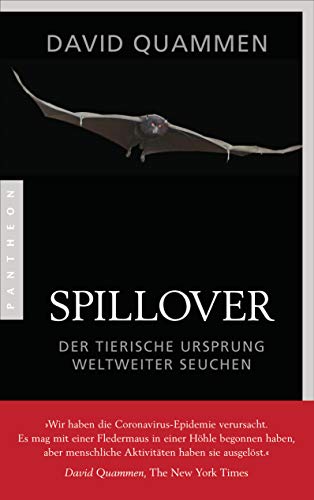 Spillover: Der tierische Ursprung weltweiter Seuchen von Pantheon