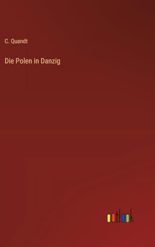 Die Polen in Danzig von Outlook Verlag