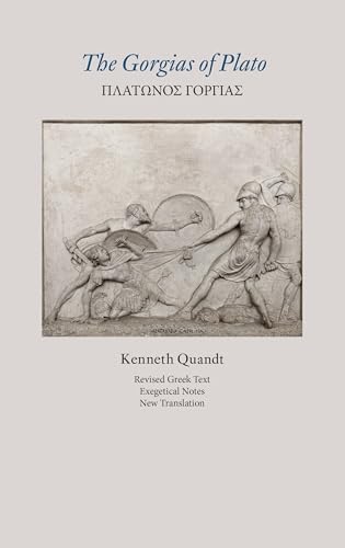 The Gorgias of Plato (Revised Text, Exegetical Notes, New Translation) von Academica Press