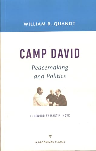 Camp David: Peacemaking and Politics (Brookings Classic)